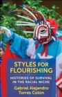 Styles for Flourishing : Histories of Survival in the Racial Niche - Book