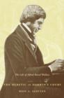 The Heretic in Darwin's Court : The Life of Alfred Russel Wallace - eBook
