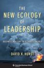 The New Ecology of Leadership : Business Mastery in a Chaotic World - eBook