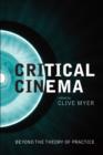 Critical Cinema : Beyond the Theory of Practice - eBook