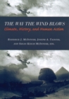 The Way the Wind Blows : Climate Change, History, and Human Action - eBook