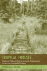 Tropical Forests : Regional Paths of Destruction and Regeneration in the Late Twentieth Century - eBook