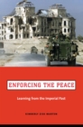 Enforcing the Peace : Learning from the Imperial Past - eBook