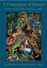 A Communion of Subjects : Animals in Religion, Science, and Ethics - eBook