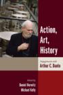 Action, Art, History : Engagements with Arthur C. Danto - eBook