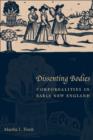 Dissenting Bodies : Corporealities in Early New England - eBook