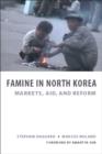 Famine in North Korea : Markets, Aid, and Reform - Stephan Haggard
