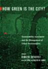How Green Is the City? : Sustainability Assessment and the Management of Urban Environments - eBook