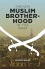 The New Muslim Brotherhood in the West - eBook
