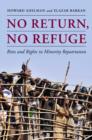 No Return, No Refuge : Rites and Rights in Minority Repatriation - Howard Adelman