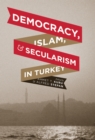 Democracy, Islam, and Secularism in Turkey - eBook