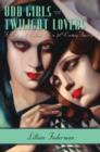 Odd Girls and Twilight Lovers : A History of Lesbian Life in Twentieth-Century America - Lillian Faderman