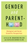 Gender and Parenthood : Biological and Social Scientific Perspectives - eBook