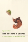 Are the Lips a Grave? : A Queer Feminist on the Ethics of Sex - eBook