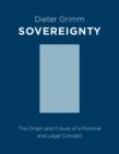 Sovereignty : The Origin and Future of a Political and Legal Concept - eBook
