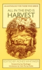 All in the End is Harvest : An Anthology for Those Who Grieve - Book