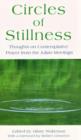Circles of Stillness : Thoughts on Contemplative Prayer from the "Julian Meetings" - Book