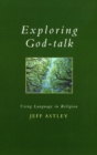 Exploring God-talk : Using Language in Religion - Book