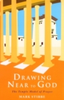 Drawing Near to God : The Temple Model of Prayer - Book