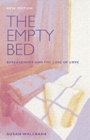 The Empty Bed : Bereavement and the Loss of Love - Book