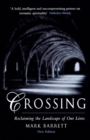 Crossing : Reclaiming the Landscape of Our Lives - Book
