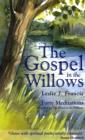 The Gospel in the Willows : Forty Meditations for the Days of Lent - Book