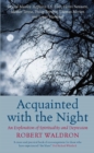 Acquainted with the Night : An Exploration of Spirituality and Depression - Book