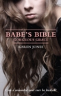 Babe's Bible: Gorgeous Grace - Book