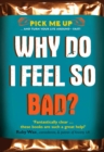 Why Do I Feel So Bad? - Book