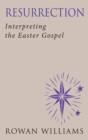 Resurrection (new edition) : Interpreting the Easter Gospel - Book