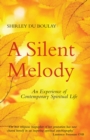A Silent Melody : An Experience of Contemporary Spiritual Life - Book