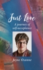 Just Love : A journey of self-acceptance - eBook