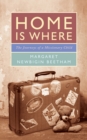 Home is Where : The Journeys of a Missionary Child - Book