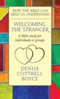 Welcoming the Stranger : How the Bible can Help us Understand - Book
