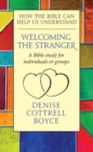 Welcoming The Stranger : How The Bible Can Help Us Understand - eBook