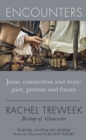 Encounters : Jesus, connection and story: past, present and future - Book