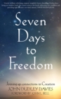 Seven Days To Freedom : Joining up connections in Creation - Book