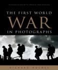 The First World War in Photographs - Book