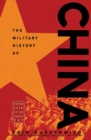 The Military History of China : From 1218 to the Present Day - Book