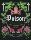 Poison : The History of Potions, Powders and Murderous Practitioners - Book