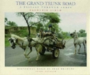 The Grand Trunk Road : A Passage Through India - Book