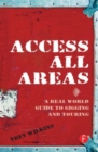 Access All Areas : A Real World Guide to Gigging and Touring - Book