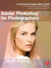 Adobe Photoshop CS6 for Photographers : A professional image editor's guide to the creative use of Photoshop for the Macintosh and PC - Book