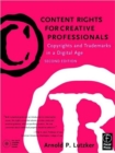 Content Rights for Creative Professionals : Copyrights & Trademarks in a Digital Age - Book