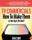 TV Commercials: How to Make Them : or, How Big is the Boat? - Book