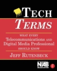 Tech Terms : What Every Telecommunications and Digital Media Professional Should Know - Book