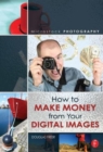 Microstock Photography : How to Make Money from Your Digital Images - Book