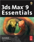 3ds Max 9 Essentials : Autodesk Media and Entertainment Courseware - Book