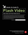 Hands-On Guide to Flash Video : Web Video and Flash Media Server - Book