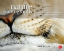 Nature Photography: Insider Secrets from the World's Top Digital Photography Professionals - Book